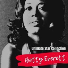 Betty Everett: Ultimate Star Collection