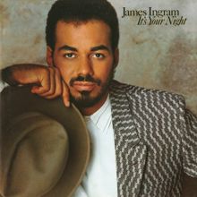 James Ingram: It's Your Night