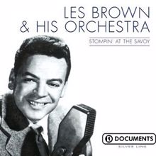 Les Brown & His Orchestra: Stompin' At The Savoy