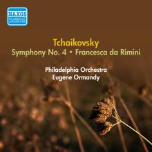 Eugene Ormandy: Tchaikovsky, P.I.: Symphony No. 4 / Francesca Da Rimini (Ormandy) (1953, 1955)
