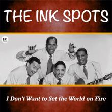 The Ink Spots: I Don't Want to Set the World on Fire (Remastered)