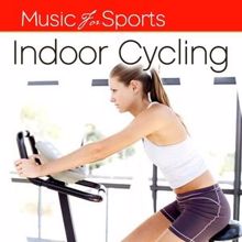 The Gym All-Stars: Music For Sports: Indoor Cycling