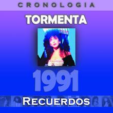 Tormenta: Tormenta Cronología - Recuerdos (1991)