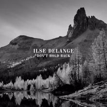 Ilse DeLange: Don't Hold Back