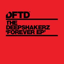 The Deepshakerz: Forever