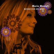 Maria Montell: Bossa For My Baby