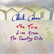 Chick Corea: The Trio: Live From The Country Club