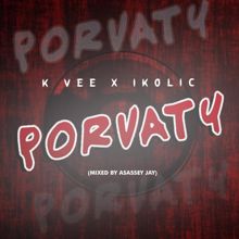 K Vee: Porvaty