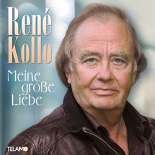 René Kollo: Meine große Liebe