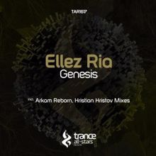 Ellez Ria: Genesis (Arkam Reborn Remix)