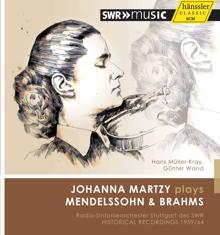 Johanna Martzy: Johanna Martzy Plays Mendelssohn & Brahms