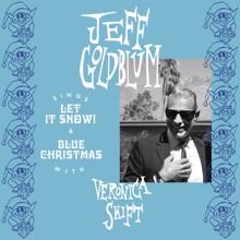 Jeff Goldblum & The Mildred Snitzer Orchestra: Let It Snow / Blue Christmas