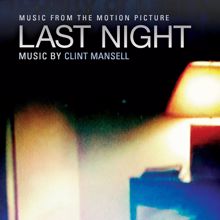 Clint Mansell: Last Night (Original Motion Picture Soundtrack)