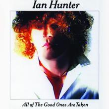Ian Hunter: All The Good Ones Are Taken (With Bonus Tracks)