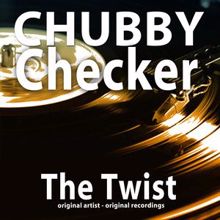 Chubby Checker: The Twist