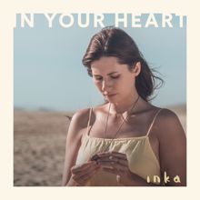 Inka: In Your Heart