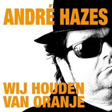 André Hazes: Wij Houden Van Oranje