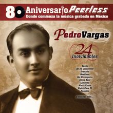 Pedro Vargas: Peerless 80 Aniversario - 24 Inolvidables