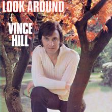 Vince Hill: Look Around (And You'll Find Me There) (2017 Remaster)