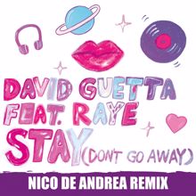 David Guetta: Stay (Don't Go Away) [feat. Raye] (Nico De Andrea Remix)
