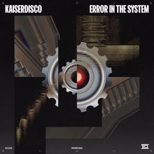 Kaiserdisco: Error in the System (Extended Mix)