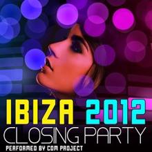 CDM Project: Ibiza Closing Party 2012