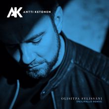 Antti Ketonen: Olisitpa sylissäni (Peilipallo Extended Remix)
