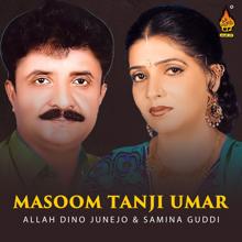 Allah Dino Junejo & Samina Guddi: Masoom Tanji Umar