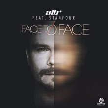 ATB feat. Stanfour: Face to Face