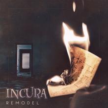 Incura: Remodel