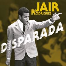 Jair Rodrigues: Disparada