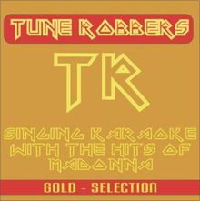 Tune Robbers: Karaoke with Madonna Hits performed by The Tune Robbers