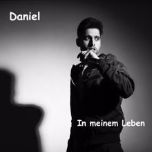 Daniel: In meinem Leben