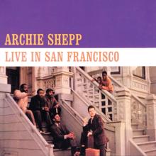 Archie Shepp: Live in San Francisco