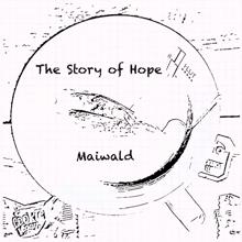 Maiwald: The Story of Hope