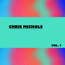 Chris Michols: Chris Michols, Vol. 1