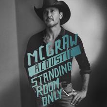 Tim McGraw: Standing Room Only (Acoustic)