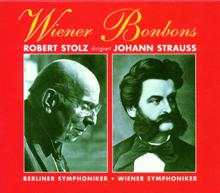 Robert Stolz: Wiener Bonbons - Robert Stolz dirigiert Johann Strauss