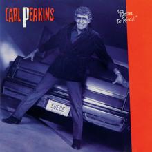 Carl Perkins: Born To Rock