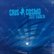 Cris Cosmo: Zeit haben