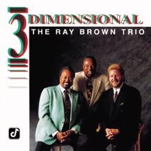 Ray Brown Trio: 3 Dimensional