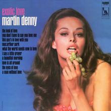 Martin Denny: Exotic Love