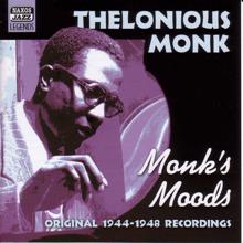 Thelonious Monk: Monk, Thelonious: Monk's Moods (1944-1948)