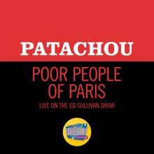 Patachou: Poor People Of Paris (Live On The Ed Sullivan Show, April 27, 1958) (Poor People Of ParisLive On The Ed Sullivan Show, April 27, 1958)