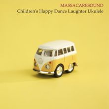 MASSACARESOUND: Children's Happy Dance Laughter Ukulele