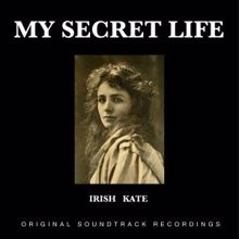 Dominic Crawford Collins: Irish Kate (My Secret Life, Vol. 2 Chapter 17) [Original Score]