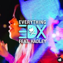 EDX feat. Hadley: Everything (Radio Edit)