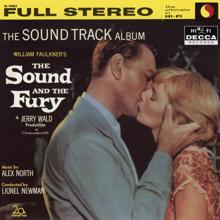 Alex North: The Sound And The Fury (Original Motion Picture Soundtrack)