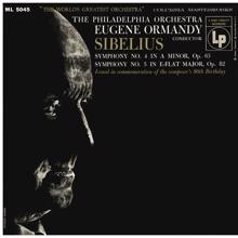 Eugene Ormandy: Sibelius: Symphonies Nos. 4 & 5 (Remastered)