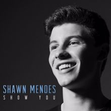 Shawn Mendes: Show You